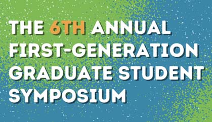 Annual-First-Generation-Graduate-Student-Symposium-copy.jpg